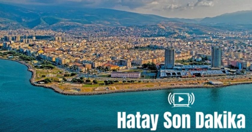 Hatay’da Güncel Olaylar: Hatay Haber ve Son Dakika Gelişmeleri