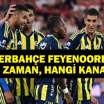 Fenerbahce Feyenoord Maçı Hangi Kanal? UEFA Şampiyonlar Ligi Fenerbahçe Feyenoord’un maçı ne zaman?